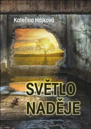 Světlo naděje - Kateřina Hájková