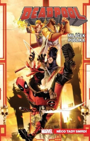 Deadpool Miláček publika - Gerry Duggan