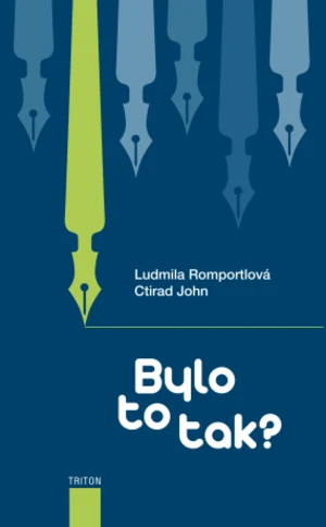 Bylo to tak? - Ludmila Romportlová, Ctirad John - e-kniha