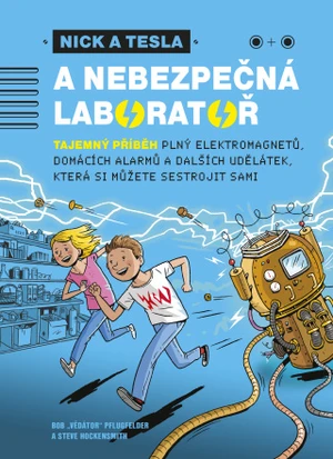 Nick a Tesla a nebezpečná laboratoř - Bob Pflugfelder, Steve Hockensmith - e-kniha