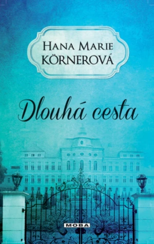 Dlouhá cesta - Hana Marie Körnerová - e-kniha