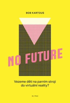 No Future - Bohumil Kartous