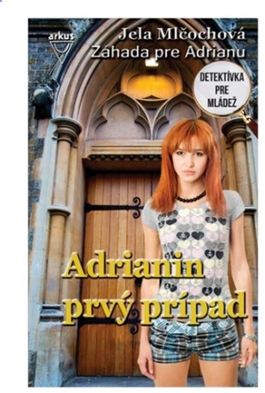 Adrianin prvý prípad - Jela Mlčochová