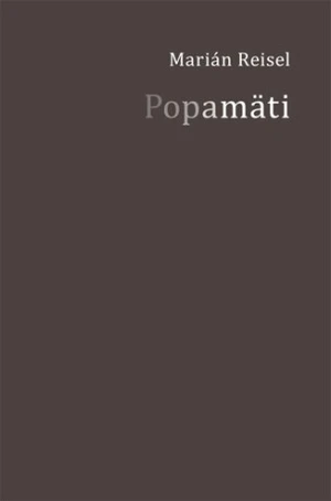 Popamäti - Marián Reisel