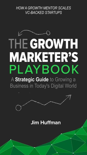 The Growth Marketer's Playbook