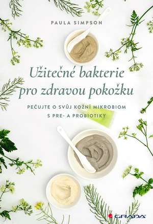 Kniha: Užitečné bakterie pro zdravou pokožku od Simpson Paula