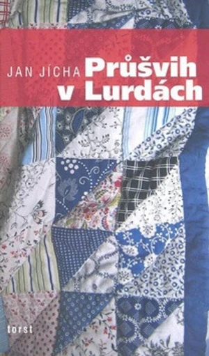 Průšvih v Lurdách - Jan Jícha