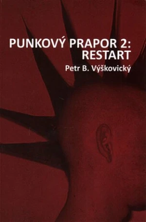 Punkový prapor 2: Restart - Petr B. Výškovický