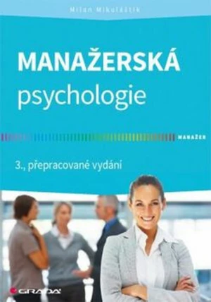 Manažerská psychologie - Milan Mikuláštík