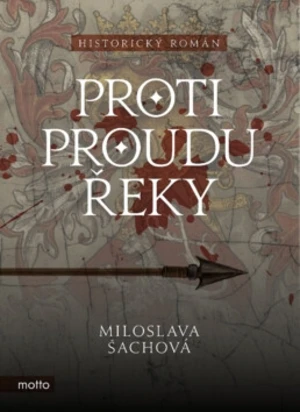 Proti proudu řeky - Miloslava Šachová