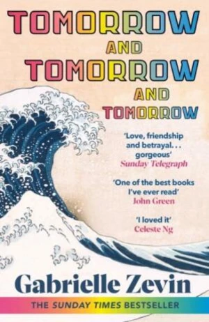 Tomorrow, and Tomorrow, and Tomorrow - Gabrielle Zevinová