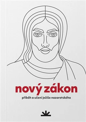 Nový zákon: Příběh a učení Ježíše Nazaretského