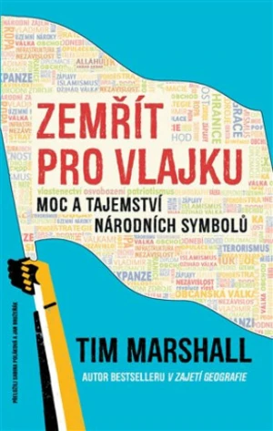 Zemřít pro vlajku - Tim Marshall