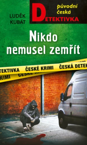 Nikdo nemusel zemřít - Luděk Kubát - e-kniha