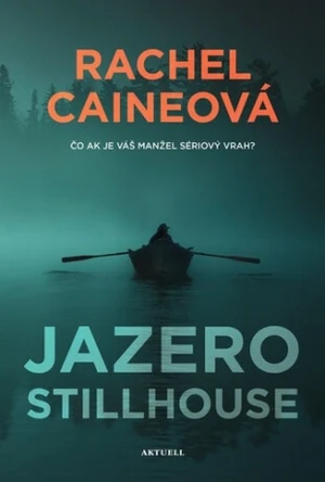 Jazero Stillhouse - Rachel Caineová