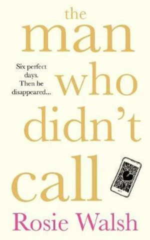 The Man Who Didn´t Call (Defekt) - Rosie Walsh