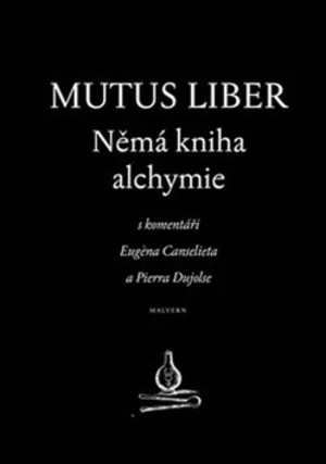 Mutus liber - Němá kniha alchymie - Eugene Canseliet