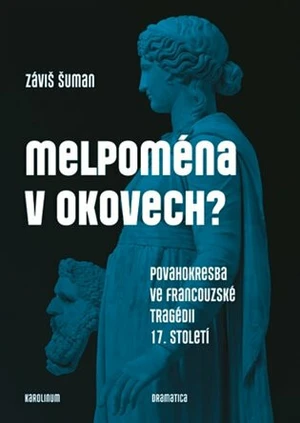 Melpoména v okovech? - Šuman Záviš