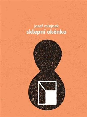 Sklepní okénko - Josef Mlejnek st.