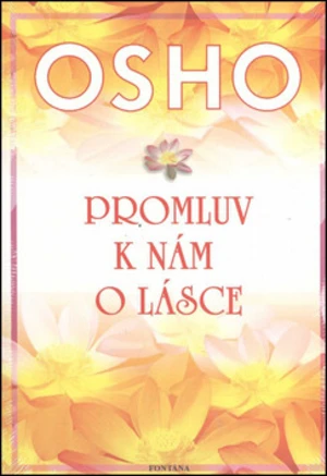 Promluv k nám o lásce - Osho Rajneesh