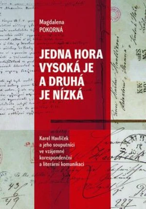 Jedna hora vysoká je a druhá je nízká - Magdaléna Pokorná