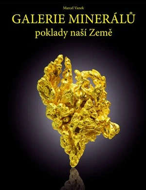 Galerie minerálů - poklady naší Země - Marcel Vanek