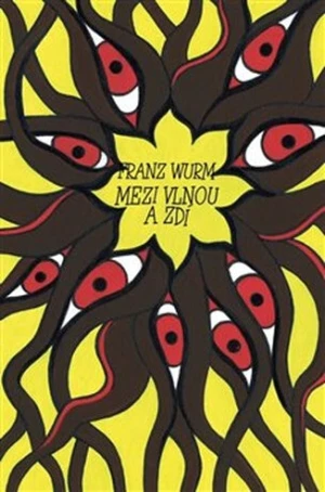 Mezi vlnou a zdí - Franz Wurm