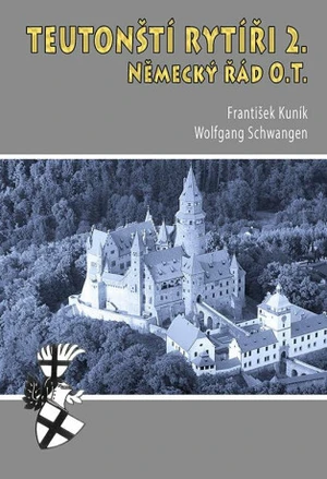 Teutonští rytíři II. - František Kuník, Wolfgang Schwangen