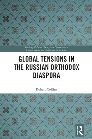 Global Tensions in the Russian Orthodox Diaspora