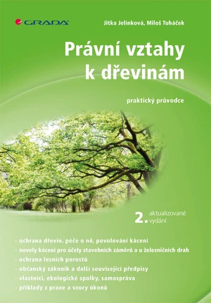 Kniha: Právní vztahy k dřevinám - 2. aktualizované vydání od Jelínková Jitka