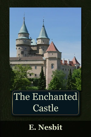 The Enchanted Castle