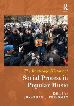 The Routledge History of Social Protest in Popular Music