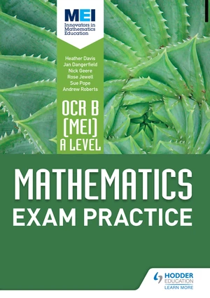 OCR B [MEI] A Level Mathematics Exam Practice