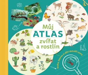 Můj atlas zvířat a rostlin - Monika Kopřivová