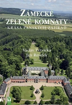 Zámecké zelené komnaty - Václav Větvička, Jan Rendek