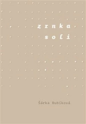 Zrnka soli - Šárka Bubíková