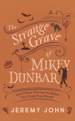 The Strange Grave of Mikey Dunbar