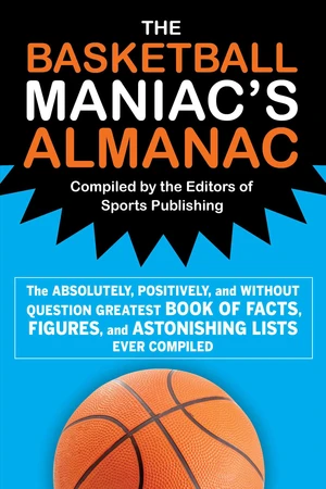 The Basketball Maniac's Almanac