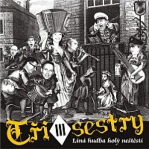 Tři sestry – Líná huba holý neštěstí CD