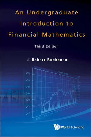 Undergraduate Introduction To Financial Mathematics, An (Third Edition)