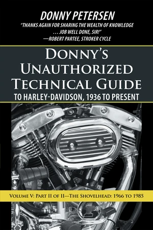 DonnyâS Unauthorized Technical Guide to Harley-Davidson, 1936 to Present