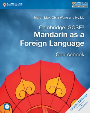 Cambridge IGCSEÂ® Mandarin as a Foreign Language Coursebook Digital Edition