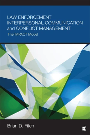 Law Enforcement Interpersonal Communication and Conflict Management