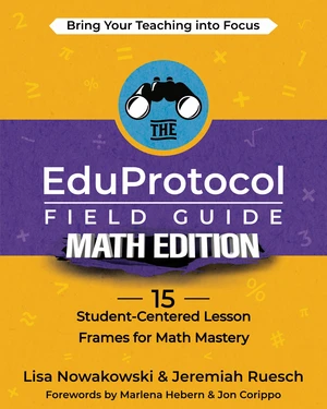 The EduProtocol Field Guide Math Edition