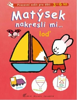 Matýsek nakresli mi … loď - Got Yves