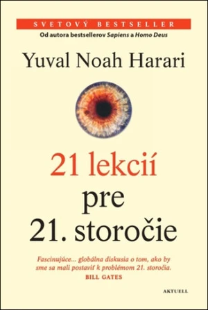 21 lekcií pre 21. storočie - Yuval Noah Harari