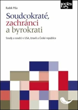 Soudcokraté, zachránci a byrokrati - Radek Píša