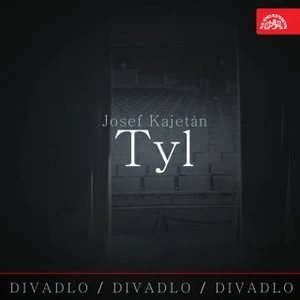 Divadlo, divadlo, divadlo Josef Kajetán Tyl - audiokniha