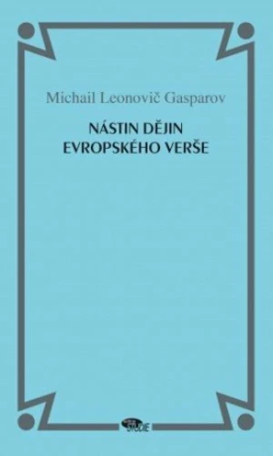 Nástin dějin evropského verše - Michail Leonovič Gasparov - e-kniha