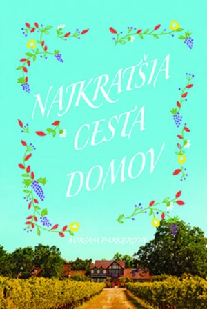 Najkratšia cesta domov - Miriam Parkerová